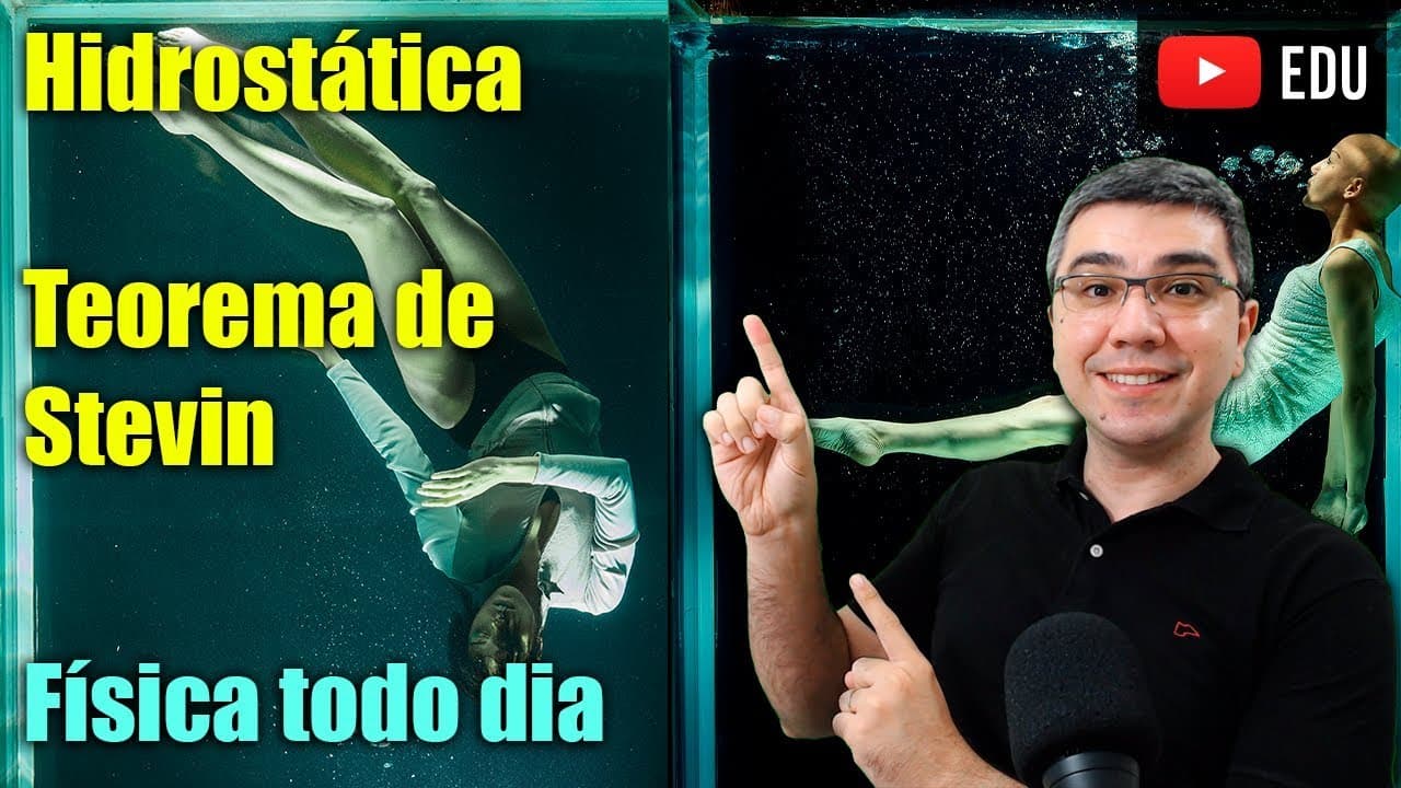 Thumbnail: Teorema de Stevin e a pressão hidrostática | Física todo dia | Hidrostática