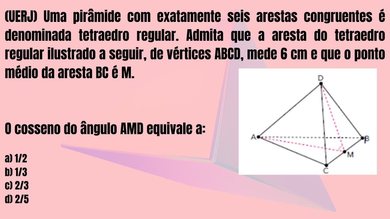 Thumbnail: QUESTÃO DA UERJ | TETRAEDRO REGULAR | LEI DOS COSSENOS | #uerj #vestibular #geometria