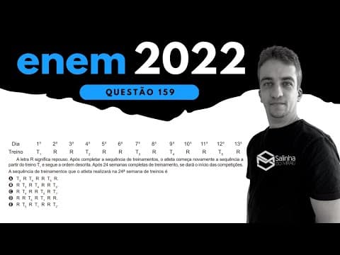 Thumbnail da aula: ENEM 2022 - QUESTÃO 159 - SEQUÊNCIA - Um atleta iniciou seu treinamento visando as competições