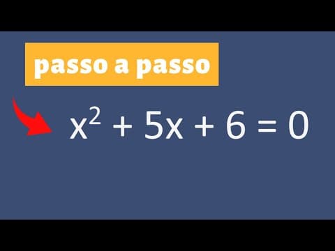 Thumbnail da aula: EQUAÇÃO DO 2º GRAU - PASSO A PASSO