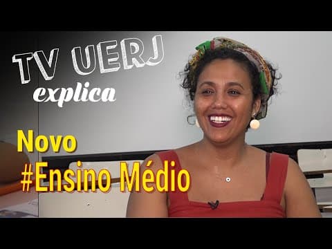 Thumbnail da aula: E o novo Ensino Médio? | TV Uerj Explica