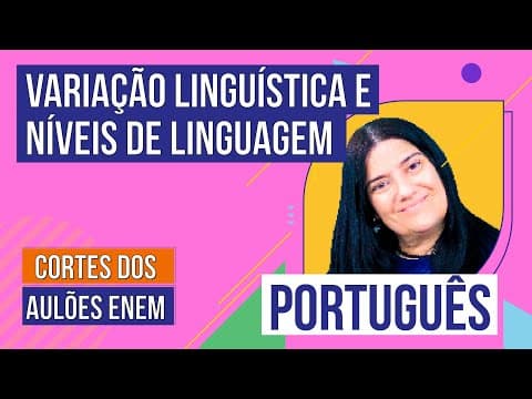 Thumbnail da aula: VARIAÇÃO LINGUÍSTICA E NÍVEIS DE LINGUAGEM | Cortes dos Aulões do Enem | Português | Mercedes