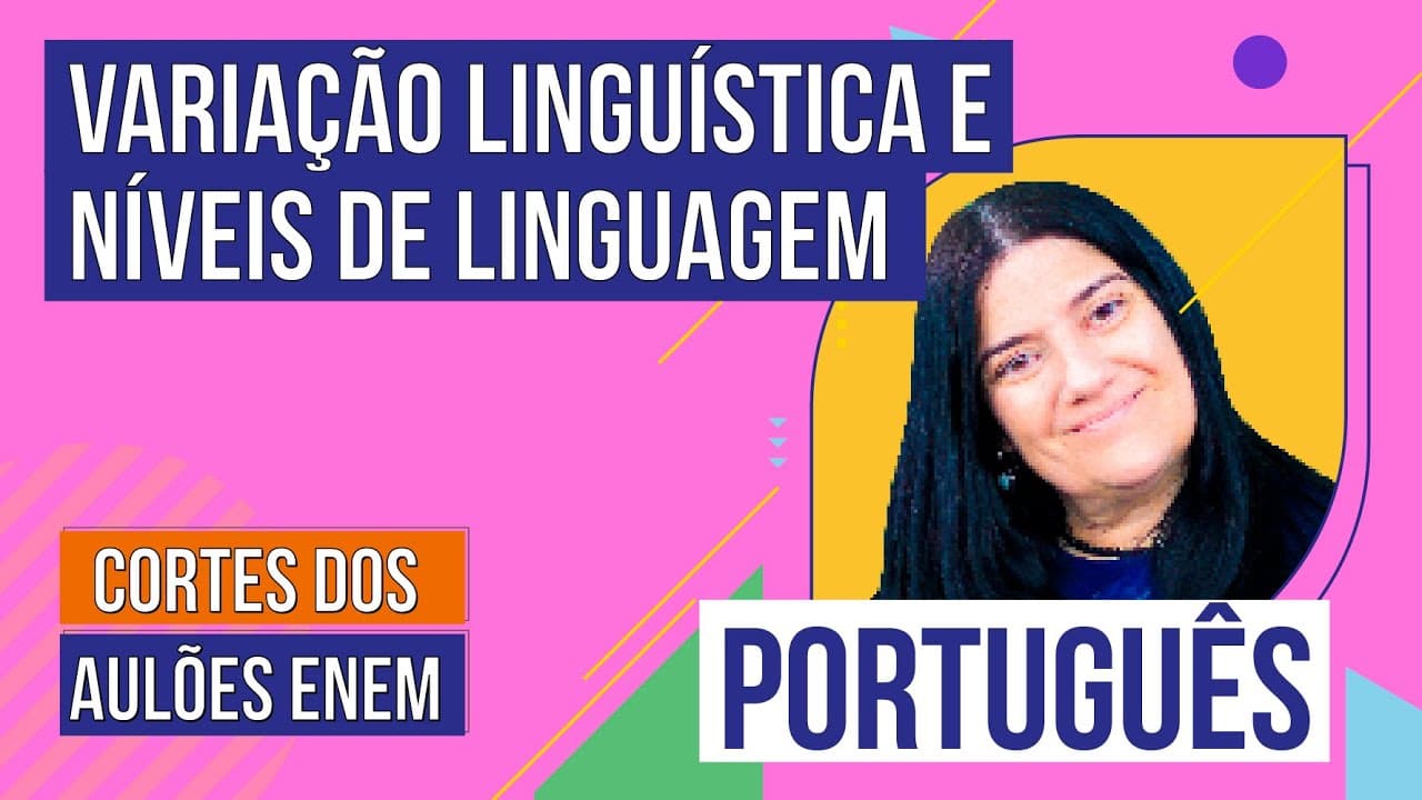 Thumbnail: VARIAÇÃO LINGUÍSTICA E NÍVEIS DE LINGUAGEM | Cortes dos Aulões do Enem | Português | Mercedes