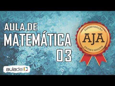 Thumbnail da aula: AJA MAT - AULA 3 - Adição e Subtração.