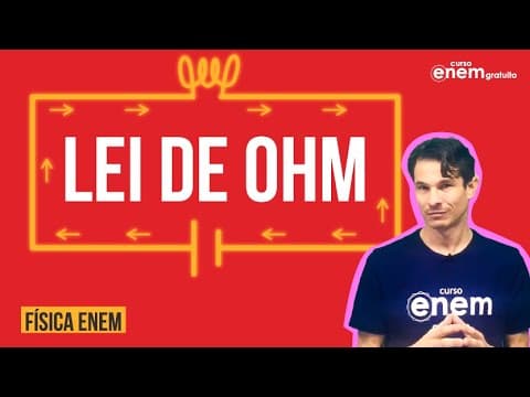 Thumbnail da aula: LEI DE OHM: resumo de eletrodinâmica para o ENEM