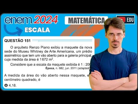 Thumbnail da aula: [ENEM 2024] 151 📘 ESCALA O arquiteto Renzo Piano exibiu a maquete da nova sede doMuseu Whitney de