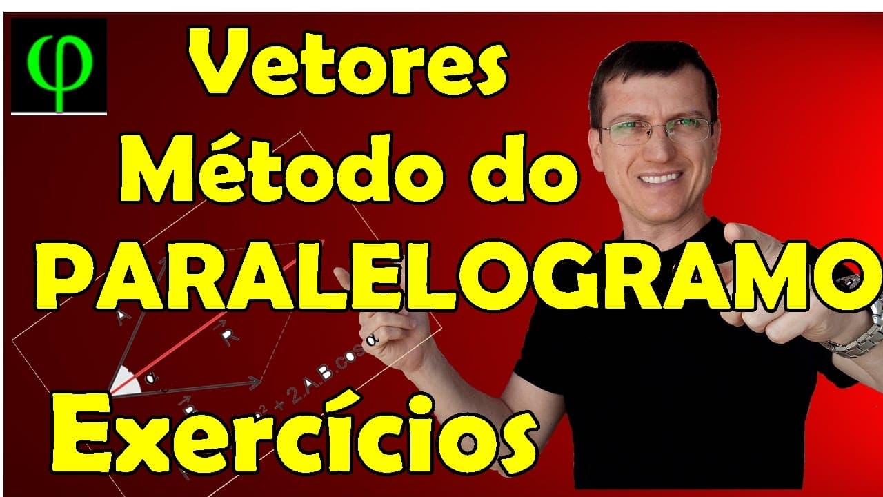 Thumbnail: VETORES - Método do PARALELOGRAMO - Exercícios - Prof. Marcelo Boaro