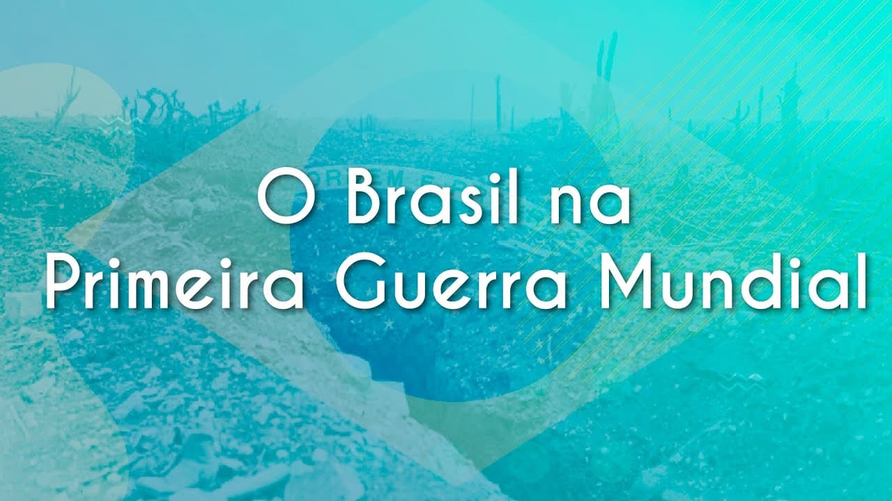 Thumbnail: O Brasil na Primeira Guerra Mundial - Brasil Escola