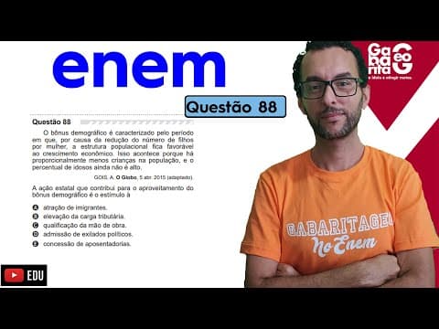 Thumbnail da aula: ENEM 2020 | QUESTÃO 88 |PROVA AZUL|CIÊNCIAS HUMANAS | ENEM 2019 |O Bônus demográfico