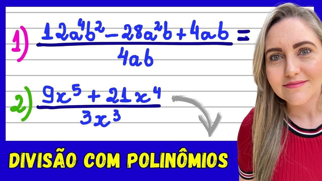 Thumbnail: DIVISÃO DE POLINÔMIOS! EXPLICAÇÃO PASSO A POSSO DE COMO FAZER DIVISÃO DE POLINÔMIO POR UM MONÔMIO!