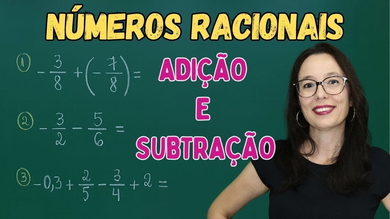 Thumbnail: ADIÇÃO E SUBTRAÇÃO COM NÚMEROS RACIONAIS - Professora Angela Matemática