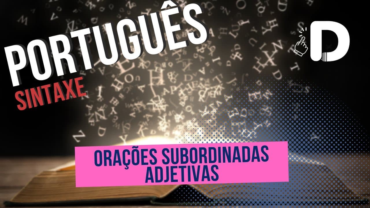 Thumbnail: Orações Subordinadas Adjetivas - Sintaxe - Língua Portuguesa - Preparatório Enem