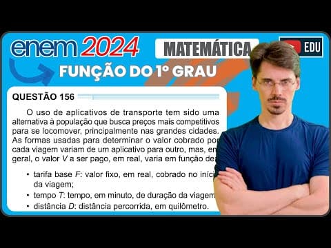 Thumbnail da aula: [ENEM 2024] 156 📘FUNÇÃO DO 1º GRAU O uso de aplicativos de transporte tem sido uma alternativa