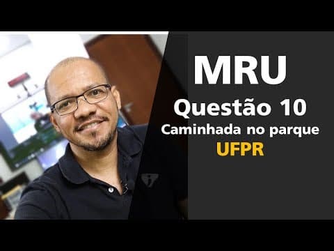 Thumbnail da aula: MRU - EXERCÍCIO RESOLVIDO 10 - CAMINHADA NO PARQUE