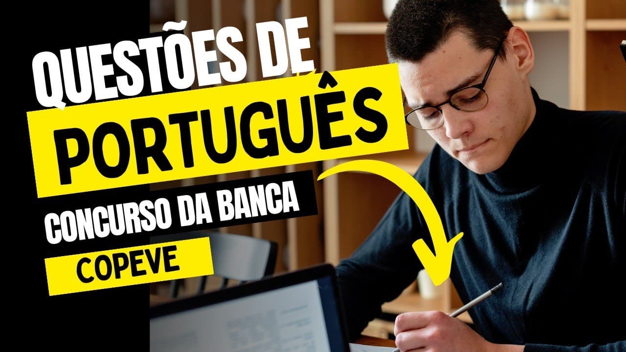 Thumbnail: CONCURSO GUARDA MUNICIPAL/ QUESTÕES PORTUGUÊS COPEVE/ GRAMÁTICA/ INTERPRETAÇÃO COMPREENSÃO TEXTUAL