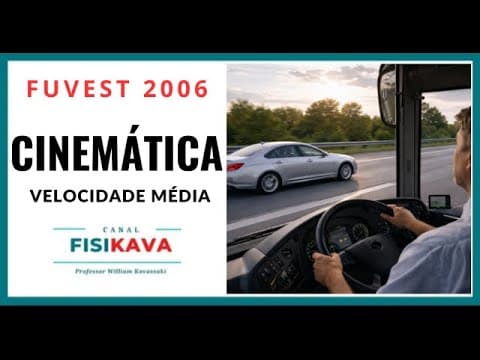Thumbnail da aula: FUVEST 2006 - Um automóvel e um ônibus trafegam em uma estrada plana, mantendo velocidades constante