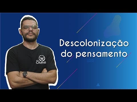 Thumbnail da aula: Descolonização do pensamento - Brasil Escola