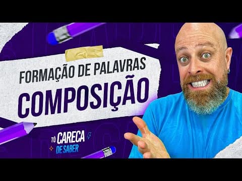 Thumbnail da aula: Formação por Composição [Prof. Noslen] #carecadesaber #português #gramática