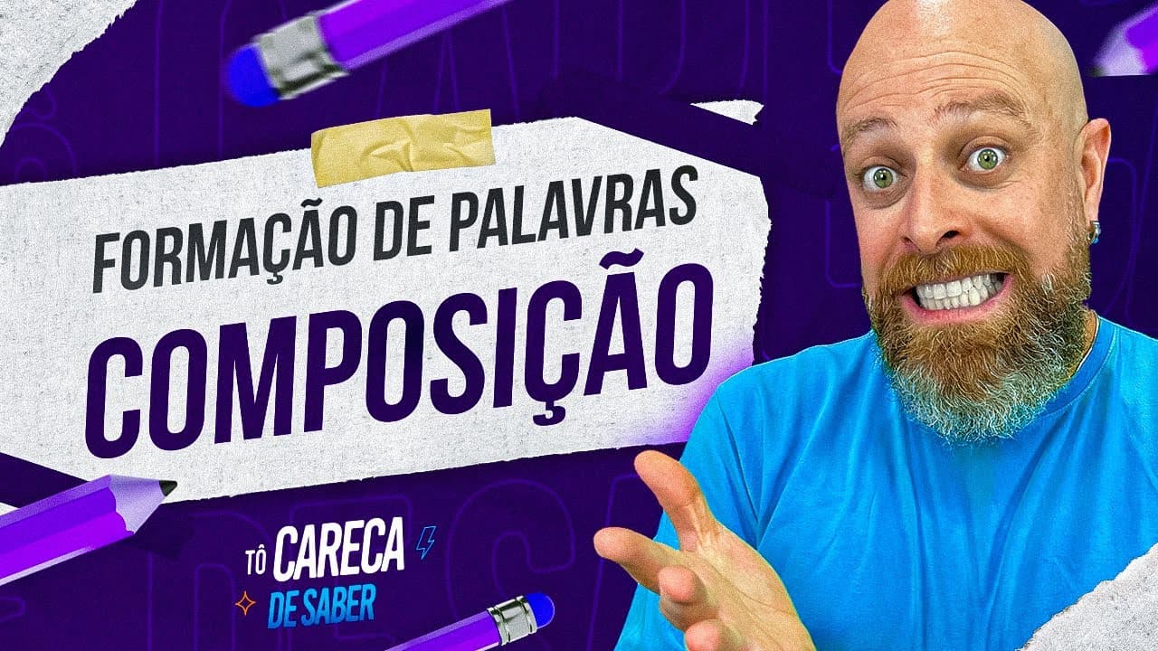 Thumbnail: Formação por Composição [Prof. Noslen] #carecadesaber #português #gramática