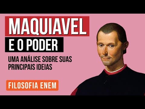 Thumbnail da aula: NICOLAU MAQUIAVEL E O PODER: análise sobre suas principais ideias | Filosofia Enem | Prof. Ernani