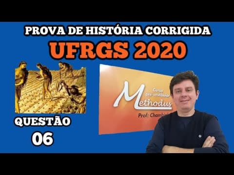 Thumbnail da aula: Questão 06 prova de história UFRGS 2020 - A respeito da expansão europeia da conquista e da ocupação