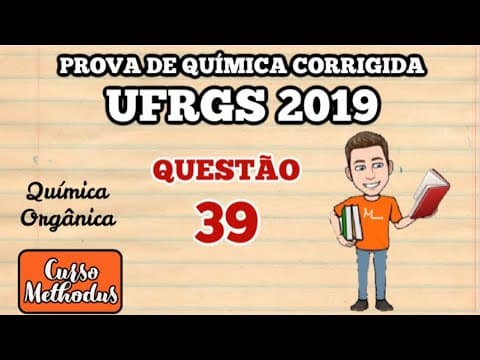 Thumbnail da aula: Questão 39 prova de química UFRGS 2019 - Octanagem ou índice de octano serve como uma medida da