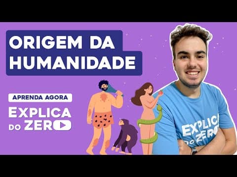 Thumbnail da aula: ORIGEM DA HUMANIDADE | História | Explica do Zero | Prof. Jean Miranda