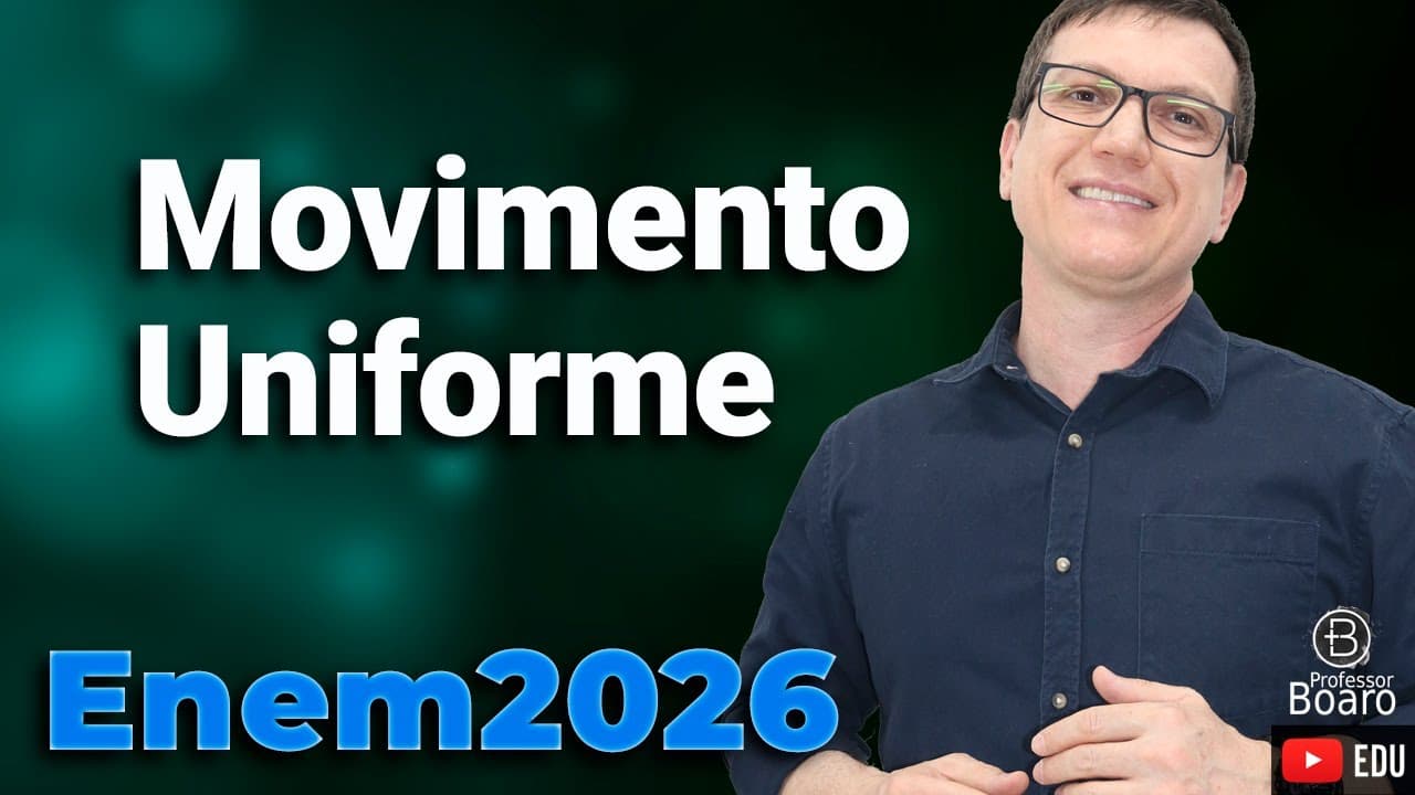 Thumbnail: MOVIMENTO UNIFORME | PROJETO ENEM 2026 | Professor Boaro