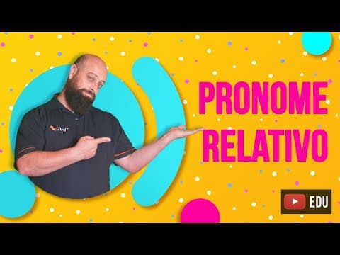 Thumbnail da aula: Pronomes Relativos [Prof. Noslen]