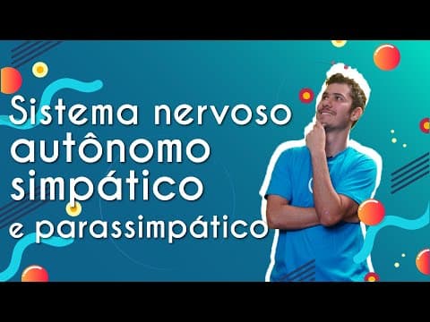 Thumbnail da aula: Sistema nervoso autônomo simpático e parassimpático - Brasil Escola