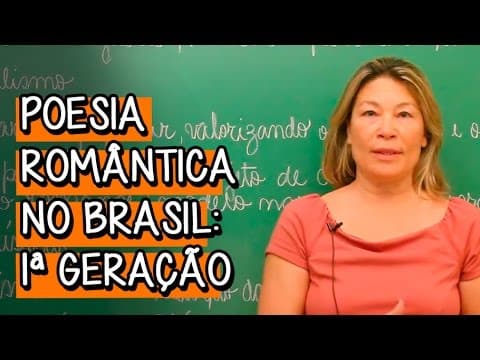 Thumbnail da aula: Poesia Romântica no Brasil, na 1ª Geração - Extensivo Português | Descomplica