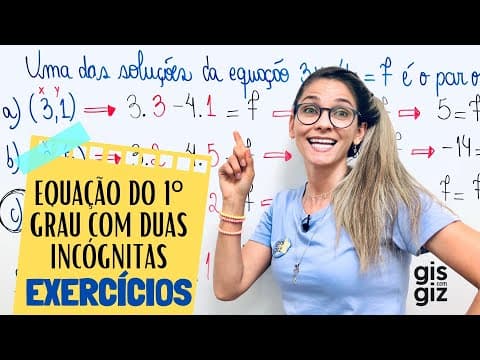 Thumbnail da aula: EQUAÇÃO DO 1º GRAU COM DUAS INCÓGNITAS #11