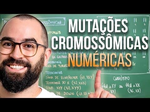 Thumbnail da aula: Mutações Cromossômicas - Aula 19 - Módulo II: Genética | Prof. Gui