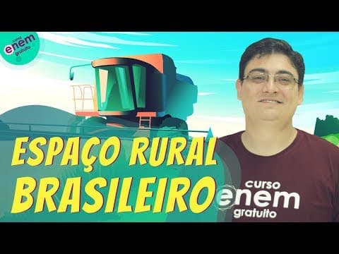 Thumbnail da aula: ESPAÇO RURAL BRASILEIRO | Resumo de Geografia para o Enem