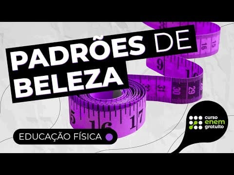Thumbnail da aula: PADRÕES DE BELEZA E DISTÚRBIOS ALIMENTARES | RESUMO DE EDUCAÇÃO FÍSICA PARA O ENCCEJA