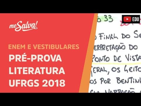 Thumbnail da aula: Pré-Prova Prova de Literatura Vestibular UFRGS 2018 - Me Salva!