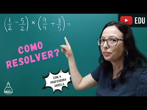 Thumbnail da aula: Expressão Numérica com frações - Como resolver? - Professora Angela