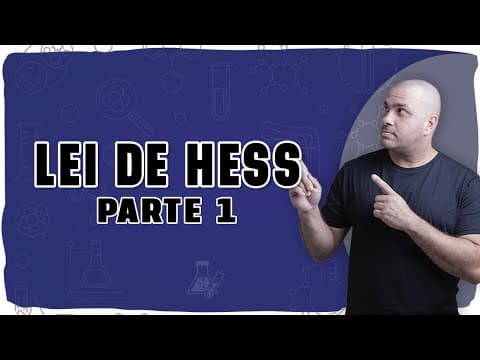 Thumbnail da aula: 🔥 LEI DE HESS NA PRÁTICA: Como descobrir o ∆H manipulando equações com segurança! (PARTE 1 DE 5)