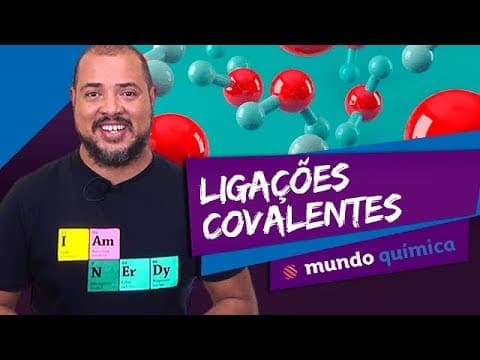 Thumbnail da aula: 👨‍🔬 Ligações Covalentes - Química - ENEM