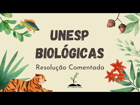 Thumbnail da aula: UNESP 2021 Biologia (Resolução Comentada  PROVA BIOLÓGICAS - PARTE 1) - Prof. Gabriel Piassa