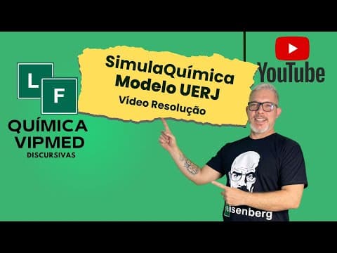 Thumbnail da aula: Química UERJ - Correção do SimulaQuímica - Simulado Modelo UERJ 1º Exame de Qualificação