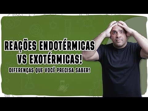 Thumbnail da aula: 🔥 ENDOTÉRMICA OU EXOTÉRMICA? Aprenda a identificar nas equações, gráficos e até com analogia!