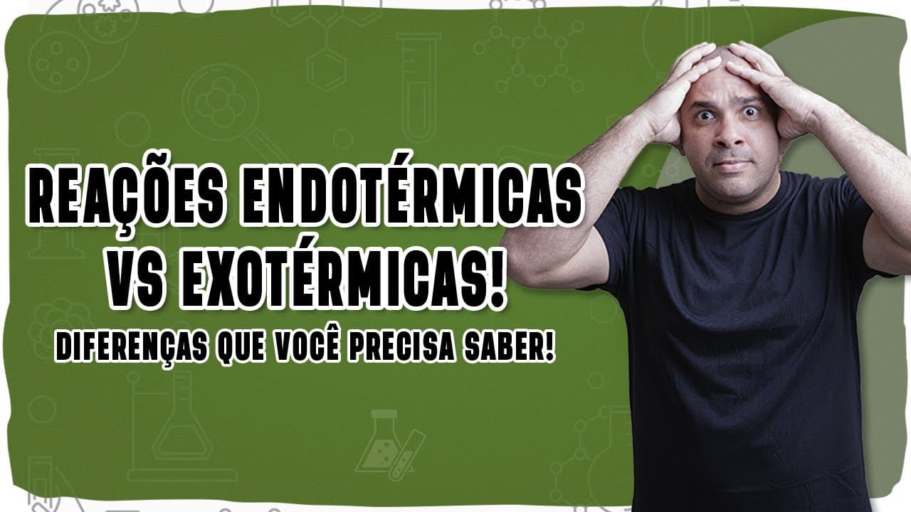 Thumbnail: 🔥 ENDOTÉRMICA OU EXOTÉRMICA? Aprenda a identificar nas equações, gráficos e até com analogia!