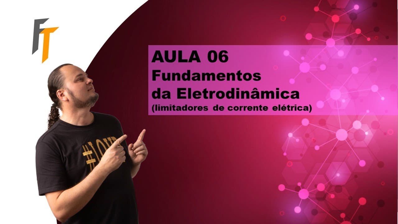 Thumbnail: AULA 06 Fundamentos da Eletrodinâmica | Disjuntor e Fusível | Limitadores de Corrente