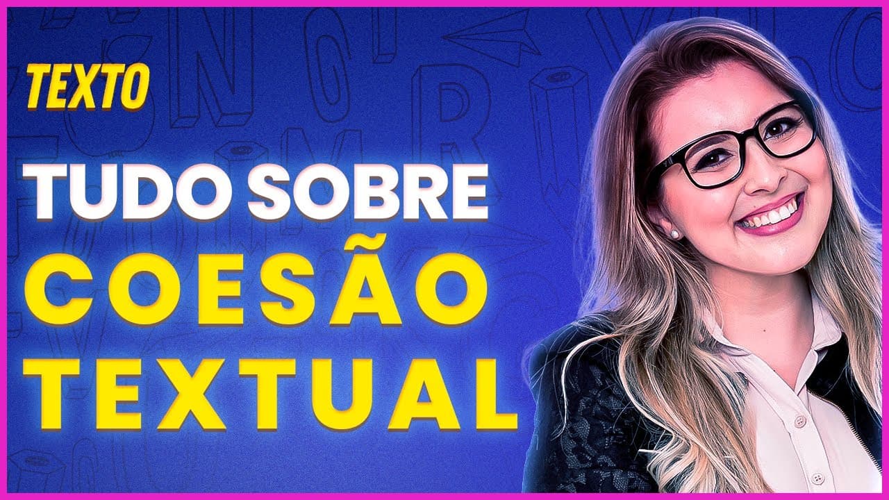 Thumbnail: O QUE É COESÃO TEXTUAL E TIPOS DE COESÃO (COM EXEMPLOS) - Profa. Pamba