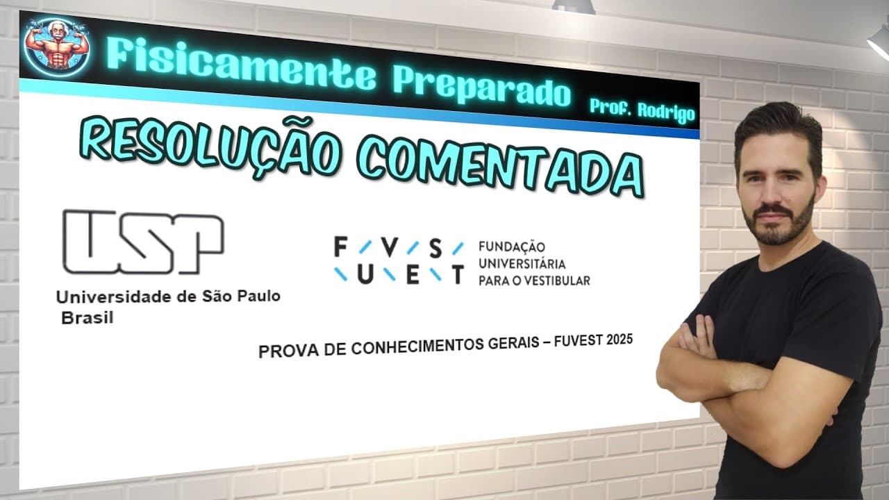 Thumbnail: Resolução das questões de Física 1ª fase Fuvest 2025
