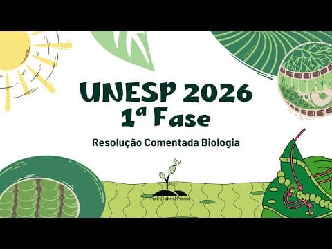 Thumbnail da aula: RESOLUÇÃO UNESP 2026 BIOLOGIA 1ª FASE