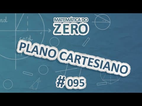 Thumbnail da aula: Matemática do Zero | Plano Cartesiano - Brasil Escola