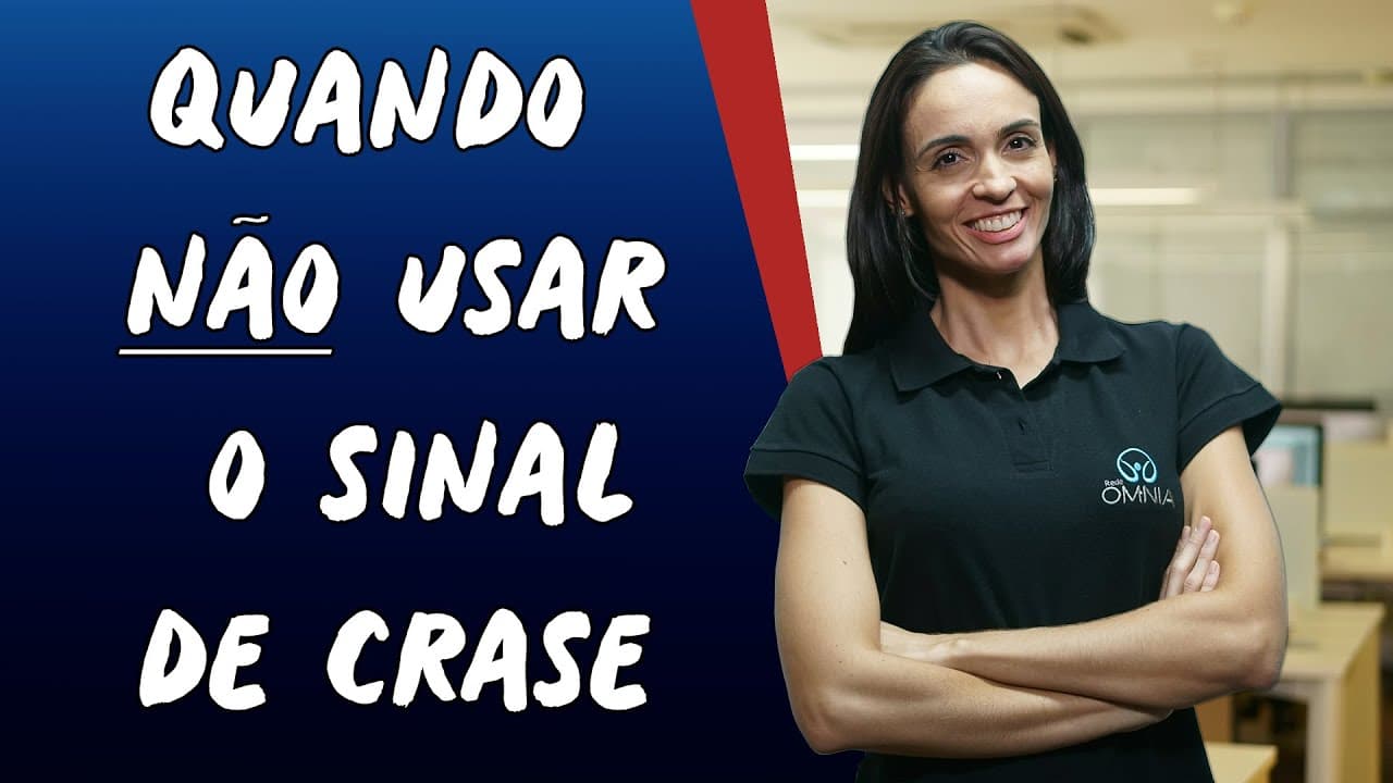 Thumbnail: Quando NÃO Usar o Sinal de Crase - Brasil Escola