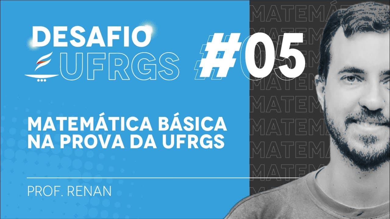 Thumbnail: #DesafioUFRGS - Matemática Básica no Vestiba - Prof. Renan